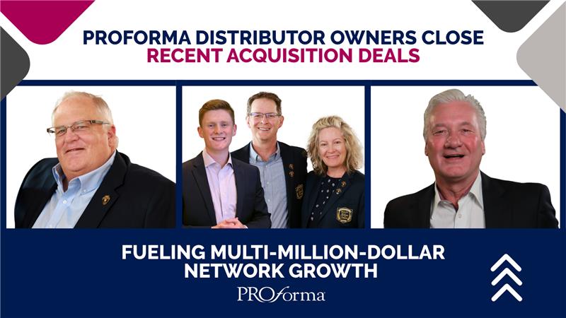 Three Proforma Distributor Owners Close Major Acquisitions, Fueling Multi-Million-Dollar Network Growth