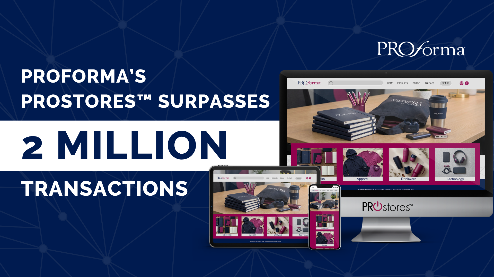 Proforma’s eCommerce Solution, ProStores™, Surpasses 2 Million Transactions